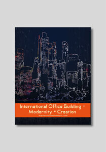International Office Building – Modernity and Creation, Presse, Publikation, Cover, Architektur Publikation; studio monovolume architecture + design; monovolume Bozen; Architektur Südtirol; studio architecture bozen; monovolume Architekten