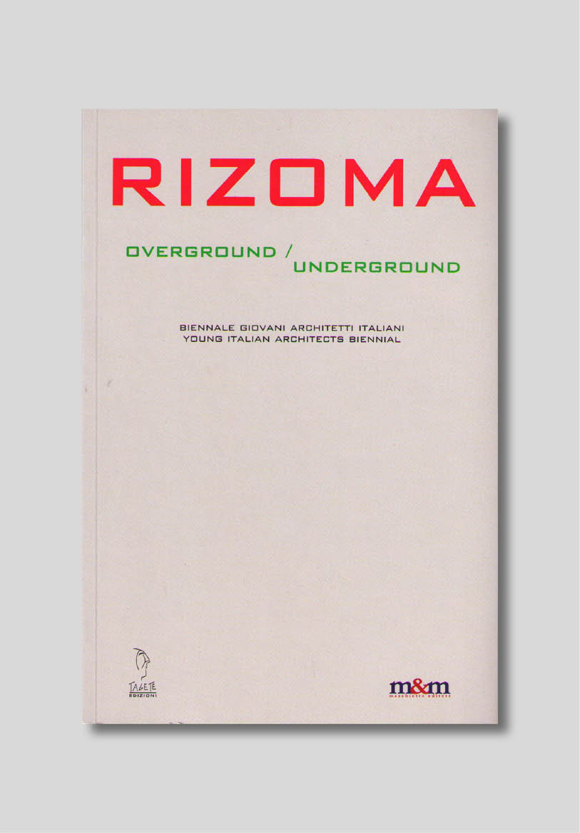 Rizoma Overground / Underground, Presse, Publikation, Cover, Architektur Publikation; studio monovolume architecture + design; monovolume Bozen; Architektur Südtirol; studio architecture bozen; monovolume Architekten