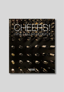 Cheers! Wine Cellar Design II, Presse, Publikation, Cover, Architektur Publikation; studio monovolume architecture + design; monovolume Bozen; Architektur Südtirol; studio architecture bozen; monovolume architects